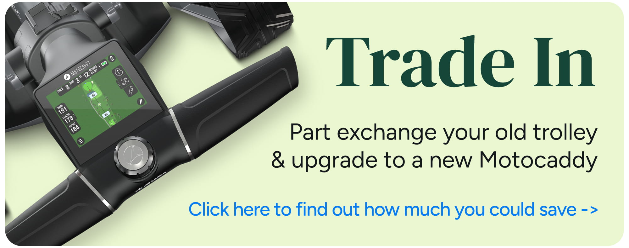 Motocaddy trade in discount. Part exchange your old golf trolley